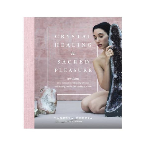 Crystal Healing & Sacred Pleasure Book