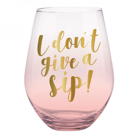 Jumbo Wine Glass - I Don't Give A Sip