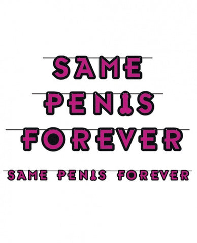 Same Penis Forever Streamer